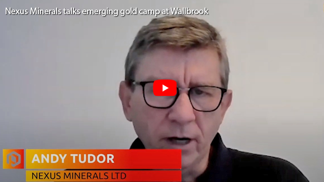 Nexus Minerals talks emerging gold camp at Wallbrook
